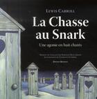 Couverture du livre « La chasse au Snark ; une agonie en huit chants » de Lewis Carroll aux éditions La Difference