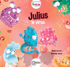 Couverture du livre « Julius le virus » de Nadia Leroux aux éditions Editio