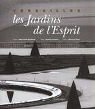 Couverture du livre « Versailles, Les Jardins De L'Esprit » de Jean-Louis Soularue aux éditions Subervie