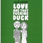 Couverture du livre « Love and that fucking duck » de Gilles Rochier aux éditions Groinge