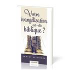 Couverture du livre « Votre évangelisation est-elle biblique? » de Ernest Reisinger aux éditions Europresse