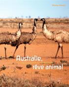 Couverture du livre « Australie, rêve animal » de Marilyn Plenard aux éditions A Dos D'ane
