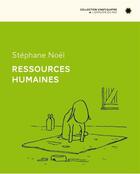 Couverture du livre « Ressources humaines » de Stephane Noel aux éditions L'employe Du Moi
