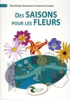 Couverture du livre « Des saisons pour les fleurs » de Dominique Sonveaux et Laurence Lesire aux éditions Nature Et Progres