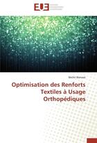 Couverture du livre « Optimisation des renforts textiles a usage orthopediques » de Wanassi-B aux éditions Editions Universitaires Europeennes