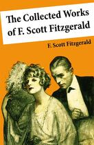 Couverture du livre « The collected works of F. Scott Fizgerald » de Francis Scott Fitzgerald aux éditions E-artnow