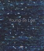 Couverture du livre « Young-sé Lee » de David Rosenberg et Sabine Vazieux et Benedicte Rey et Mael Bellec aux éditions Skira
