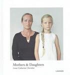 Couverture du livre « Mothers & daughters » de Anne-Catherine Chevalier aux éditions Editions Racine