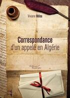 Couverture du livre « Correspondance d'un appelé en Algérie » de Viviane Helou aux éditions Baudelaire