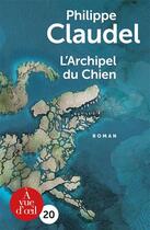 Couverture du livre « L'archipel du chien » de Philippe Claudel aux éditions A Vue D'oeil