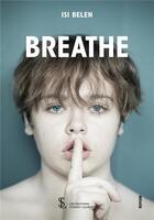 Couverture du livre « Breathe » de Belen Isi aux éditions Sydney Laurent