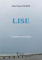 Couverture du livre « Lise » de Fournie M-F. aux éditions Sydney Laurent