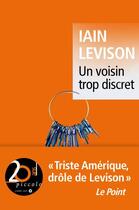 Couverture du livre « Un voisin trop discret » de Iain Levison aux éditions Liana Levi
