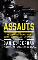 Couverture du livre « Assauts ; au coeur des commandos qui ont battu les terroristes » de Daniel Cerdan aux éditions Ring