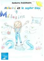 Couverture du livre « Melusine et le saphir bleu » de Razorson Sambatra aux éditions Marika Daures