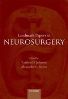 Couverture du livre « Landmark Papers in Neurosurgery » de Reuben D Johnson aux éditions Oup Oxford