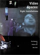 Couverture du livre « Video spaces: eight installations » de Barbara London aux éditions Moma