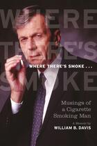 Couverture du livre « Where There's Smoke ... » de Gil Adamson et William Davis et Jonathan Bennett aux éditions Ecw Press