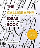 Couverture du livre « The calligraphy ideas book » de Gribble Lyndsey aux éditions Ilex