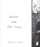 Couverture du livre « Bertien van manen easter and oak trees /anglais » de Van Manen aux éditions Michael Mack