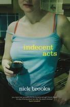 Couverture du livre « Indecent Acts » de Brooks Nick aux éditions Freight Design Digital