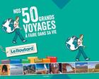 Couverture du livre « Guide du Routard ; les 50 grands voyages à faire dans sa vie » de Collectif Hachette aux éditions Hachette Tourisme