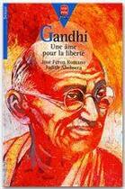Couverture du livre « Gandhi ; une âme pour la liberté » de José Féron Romano et Judith Abeshera aux éditions Le Livre De Poche Jeunesse