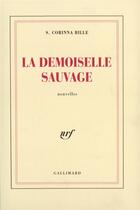 Couverture du livre « La demoiselle sauvage » de Stephanie Corinna Bille aux éditions Gallimard