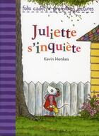 Couverture du livre « Juliette s'inquiète » de Kevin Henkes aux éditions Gallimard-jeunesse