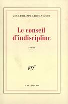 Couverture du livre « Le conseil d'indiscipline » de Jean-Philippe Arrou-Vignod aux éditions Gallimard