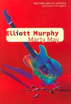 Couverture du livre « Marty May » de Elliott Murphy aux éditions Joelle Losfeld