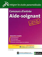 Couverture du livre « Concours d'entrée aide-soignant ; écrit + oral 2011 » de Annie Godrie aux éditions Nathan