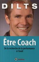 Couverture du livre « Être coach » de Dilts-R aux éditions Intereditions