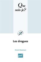 Couverture du livre « Les drogues » de Nicole Maestracci aux éditions Que Sais-je ?