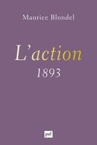 Couverture du livre « L'action 1893 » de Maurice Blondel aux éditions Puf