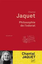 Couverture du livre « Philosophie de l'odorat » de Chantal Jaquet aux éditions Puf