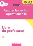 Couverture du livre « Bloc 3 - assurer la gestion operationnelle 1re et 2e annees bts mco (2019) - pochette - livre du pro » de Colot/Richard/Berger aux éditions Delagrave