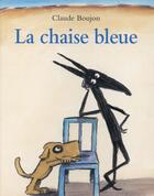 Couverture du livre « La chaise bleue » de Claude Boujon aux éditions Ecole Des Loisirs