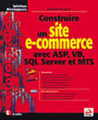 Couverture du livre « Construire un site e-commerce avec ASP, VB, SQL Server et MTS » de Matthew Reynolds aux éditions Eyrolles