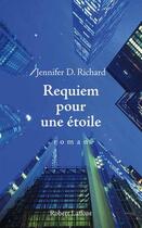 Couverture du livre « Réquiem pour une étoile » de Jennifer D. Richard aux éditions Robert Laffont