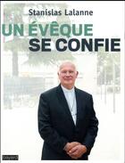 Couverture du livre « Un eveque se confie » de Lalanne/Jacquemot aux éditions Bayard