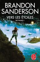 Couverture du livre « Skyward Tome 1 : vers les étoiles » de Brandon Sanderson aux éditions Le Livre De Poche