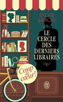 Couverture du livre « Le cercle des derniers libraires » de Sylvie Baron aux éditions J'ai Lu