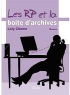 Couverture du livre « Les RP et la boîte d'archives » de Laly Chame aux éditions Theles
