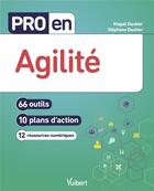 Couverture du livre « Pro en... ; agilité : 66 outils et 10 plans d'action » de Stephane Daubier et Magali Daubier aux éditions Vuibert
