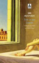Couverture du livre « Tout ce que j'aimais » de Siri Hustvedt aux éditions Actes Sud
