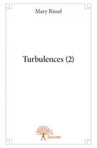 Couverture du livre « Turbulences t.2 » de Mary Rissel aux éditions Edilivre