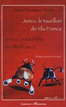 Couverture du livre « Jerico, le taurillon de Vila Franca ; Jerico, o tourinho de Vila Franca » de Carlos Henriques-Pereira aux éditions Editions L'harmattan