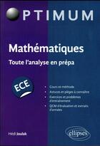 Couverture du livre « Mathematiques : toute l'analyse en prepa ece » de Hedi Joulak aux éditions Ellipses