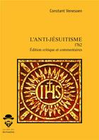 Couverture du livre « L'anti-jésuitisme » de Constant Venesoen aux éditions Societe Des Ecrivains